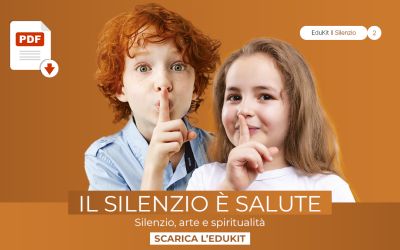 EduKit Silenzio, arte e spiritualit&agrave;